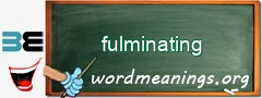 WordMeaning blackboard for fulminating
